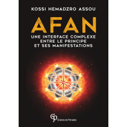 AFAN, une interface complexe entre le principe et ses manifestations