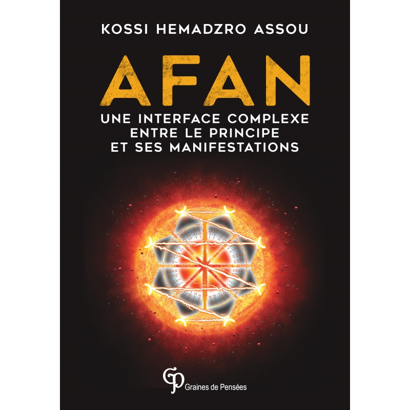 AFAN, une interface complexe entre le principe et ses manifestations AFAN, une interface complexe entre le principe et ses manifestations