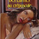DES LARMES AU CREPUSCULE
