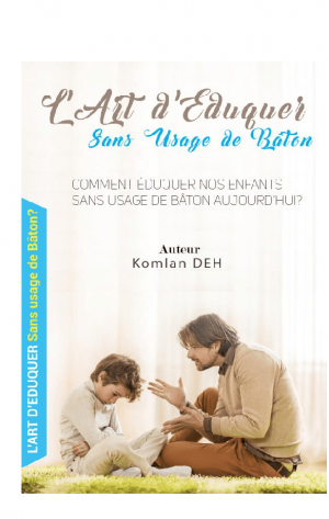 L'ART D'EDUQUER SANS USAGE DE BATON – Image 1